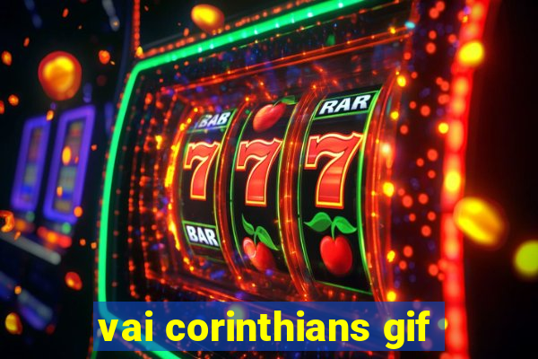 vai corinthians gif